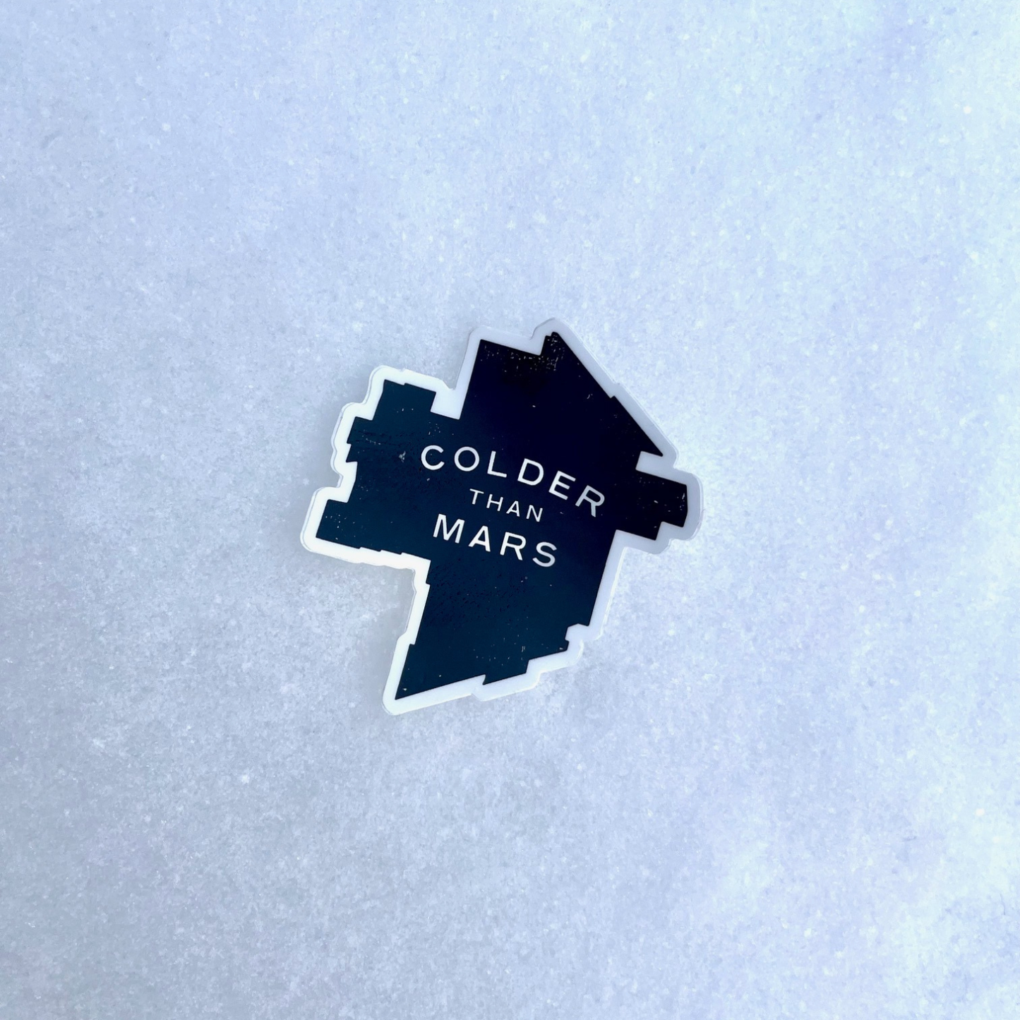 Colder Than Mars Sticker
