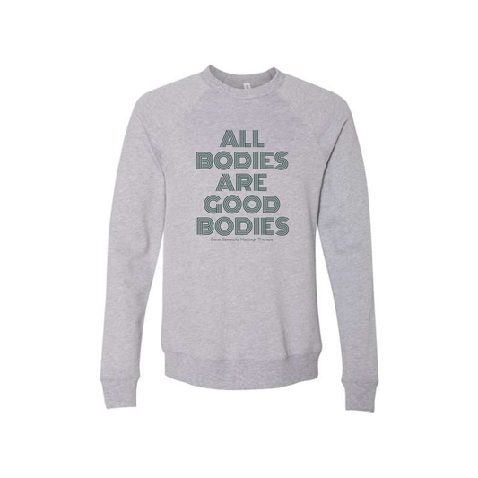 All Bodies Are Good Bodies Crewneck