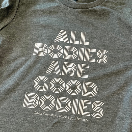 All Bodies Are Good Bodies Tee
