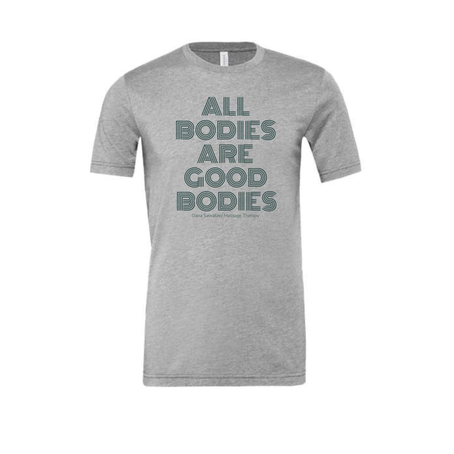 All Bodies Are Good Bodies Tee
