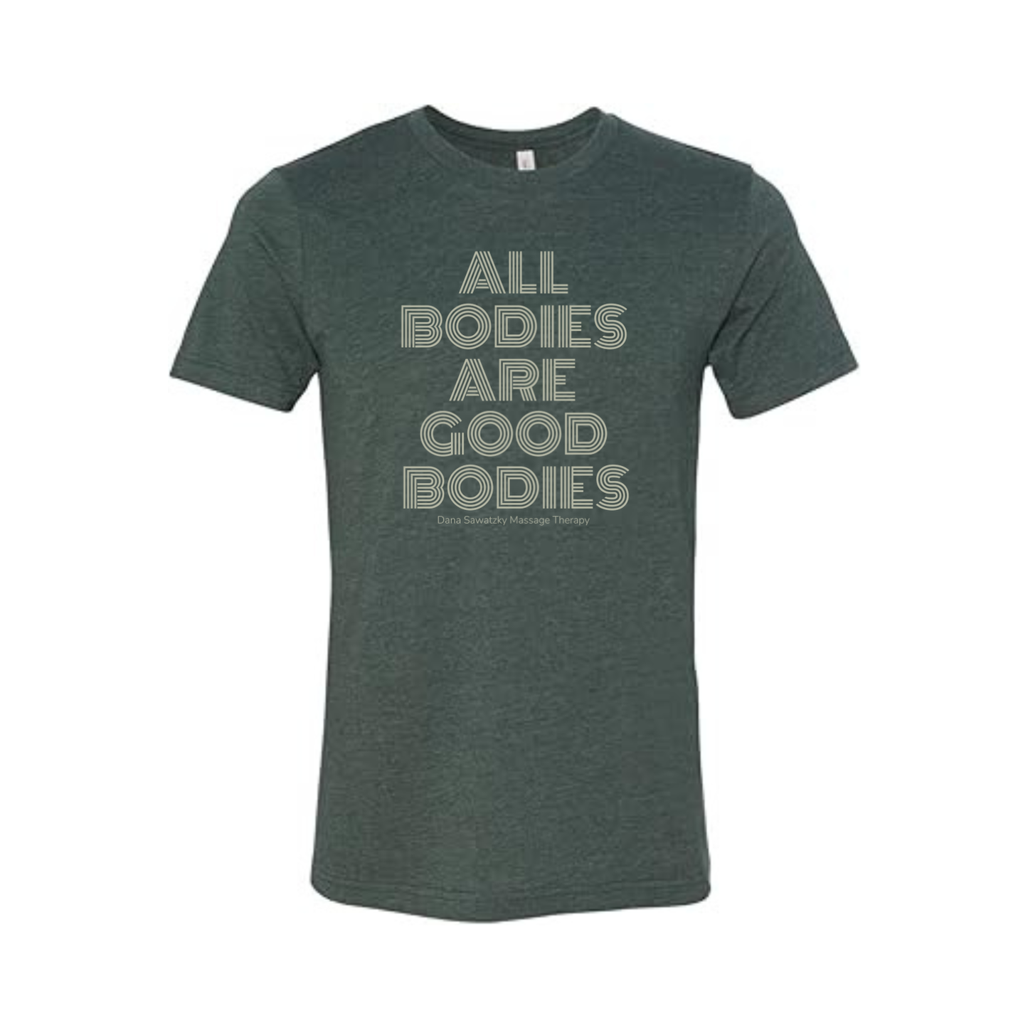 All Bodies Are Good Bodies Tee