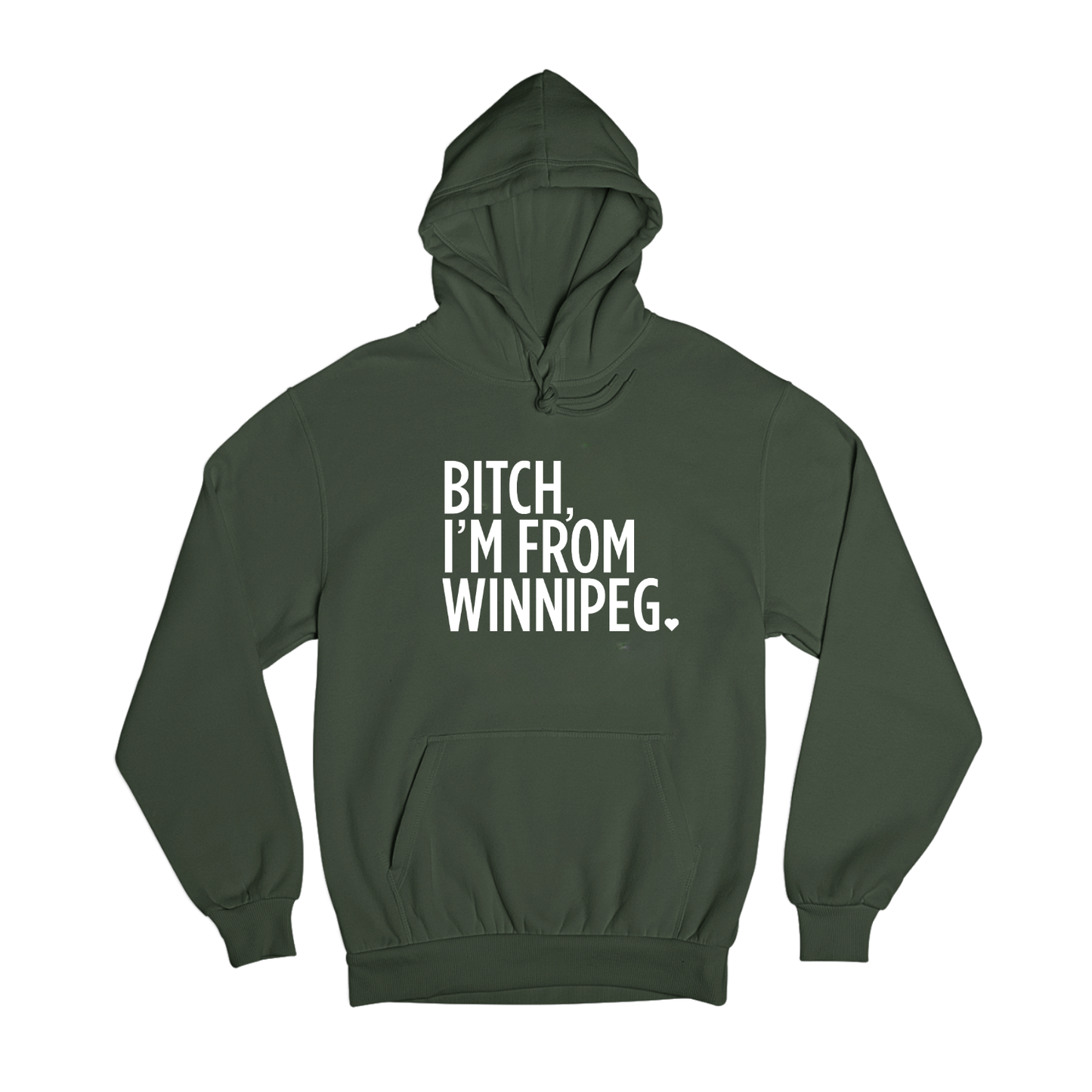 Bitch, I'm From Winnipeg Hoodie