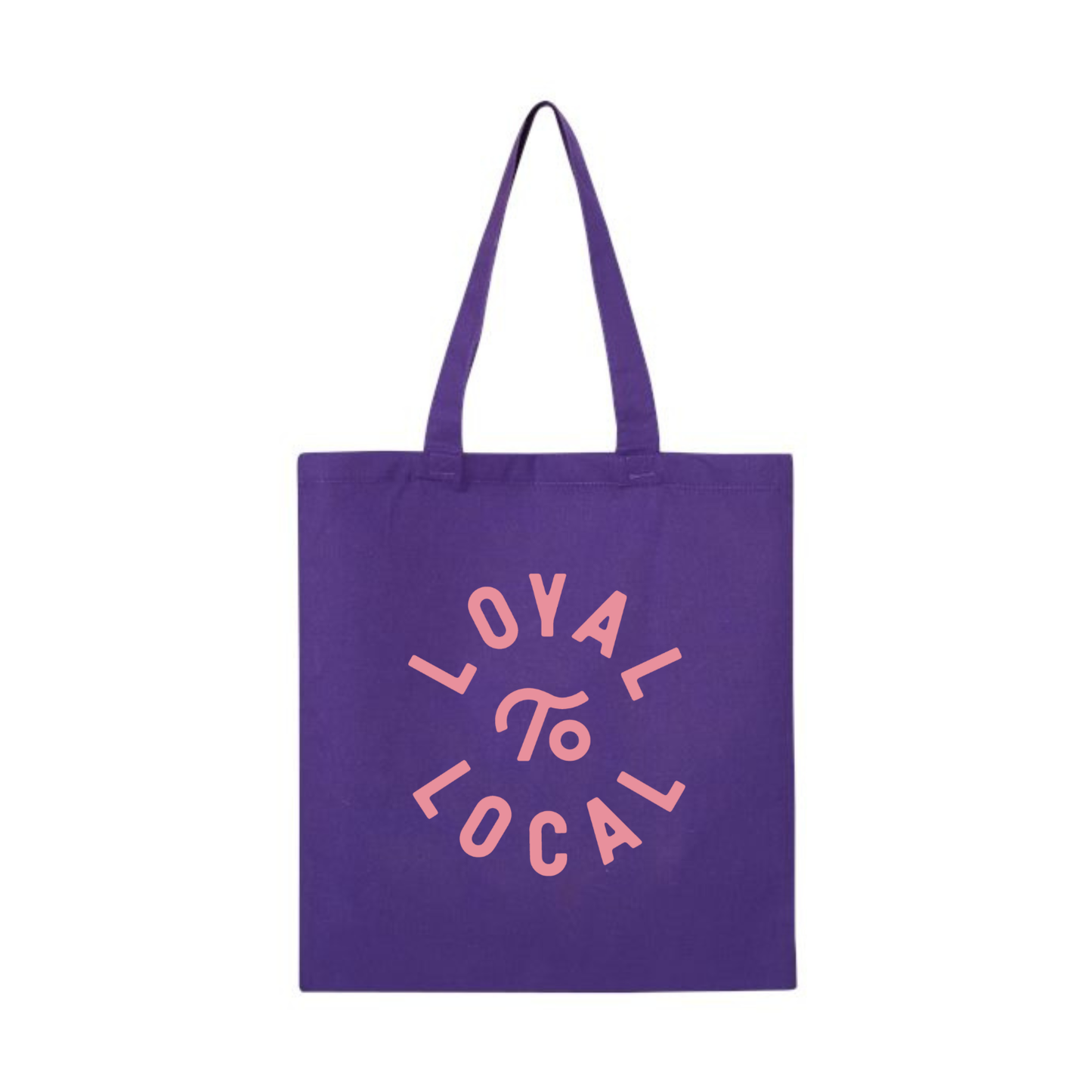 Loyal to Local Tote