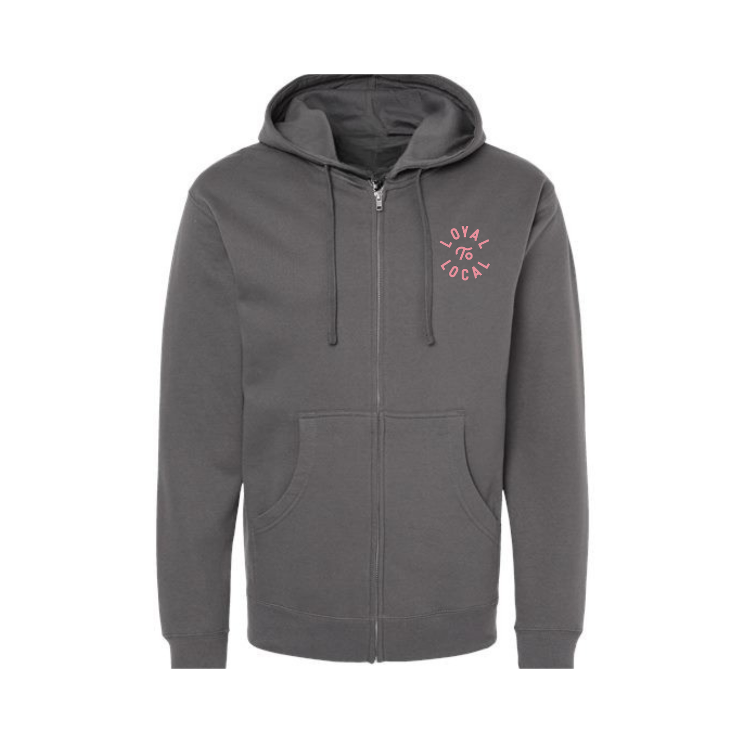 Loyal To Local Zip Up Hoodie