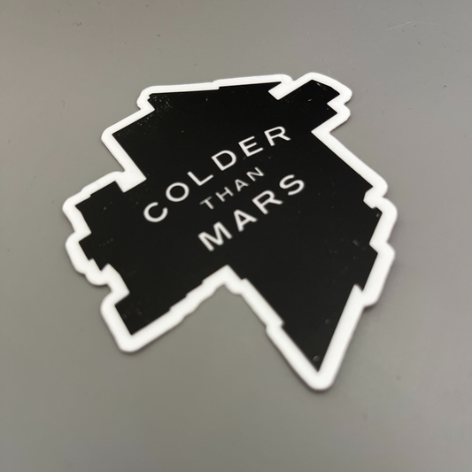 Colder Than Mars Sticker